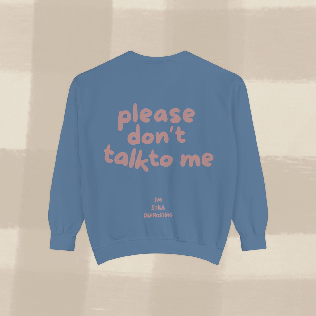 "STILL DEFROSTING"  SWEATSHIRT X TERRACOTTA TYPE