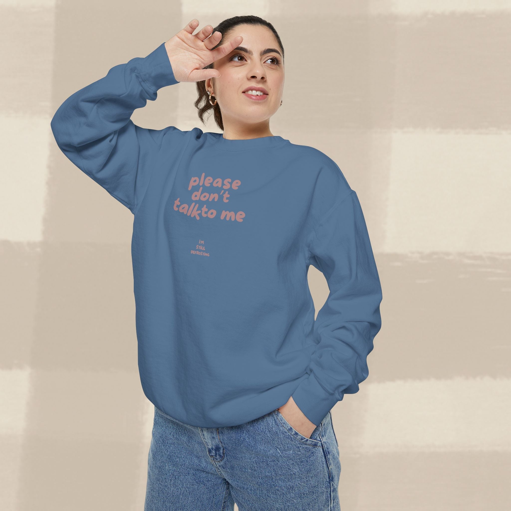 "STILL DEFROSTING"  SWEATSHIRT X TERRACOTTA TYPE