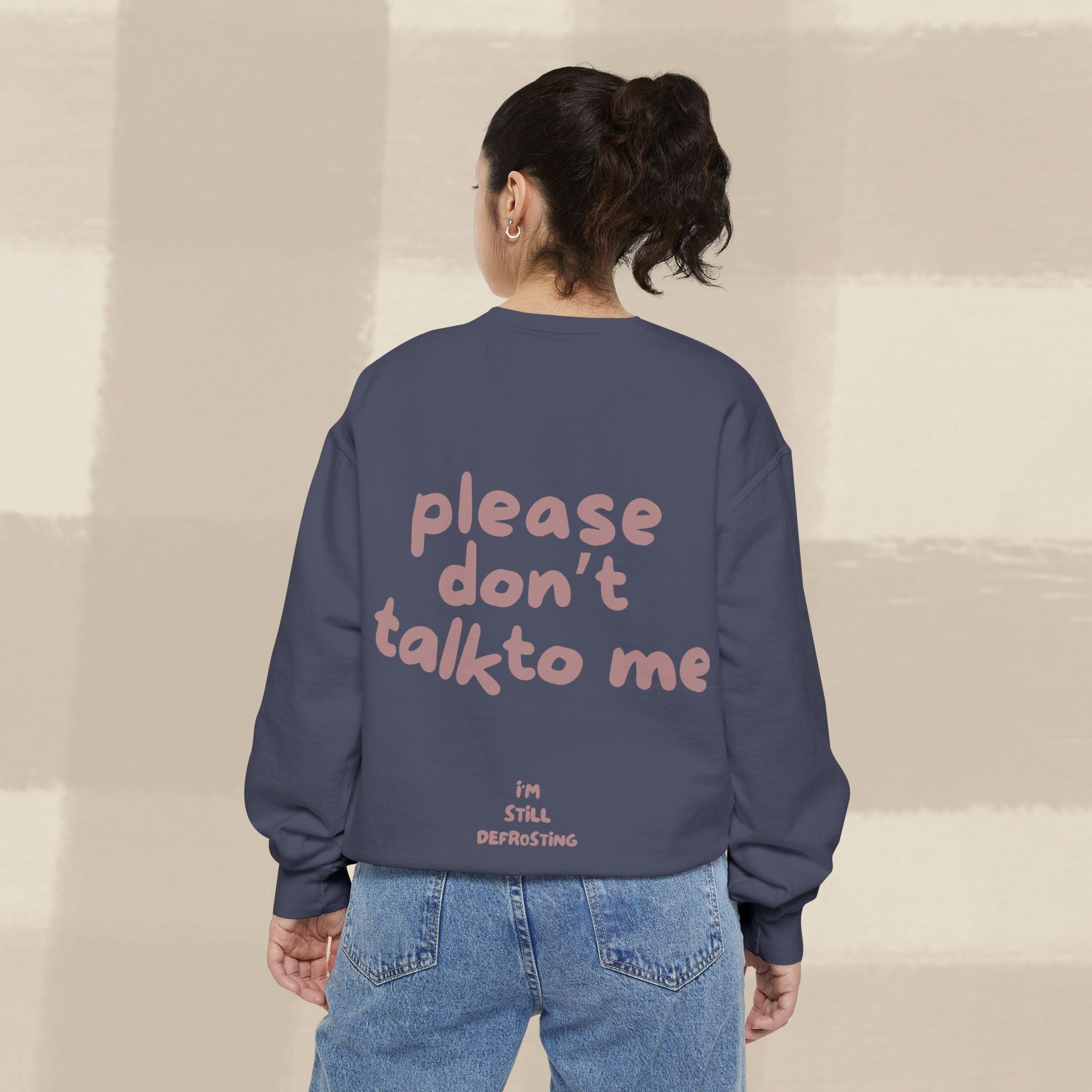 "STILL DEFROSTING"  SWEATSHIRT X TERRACOTTA TYPE