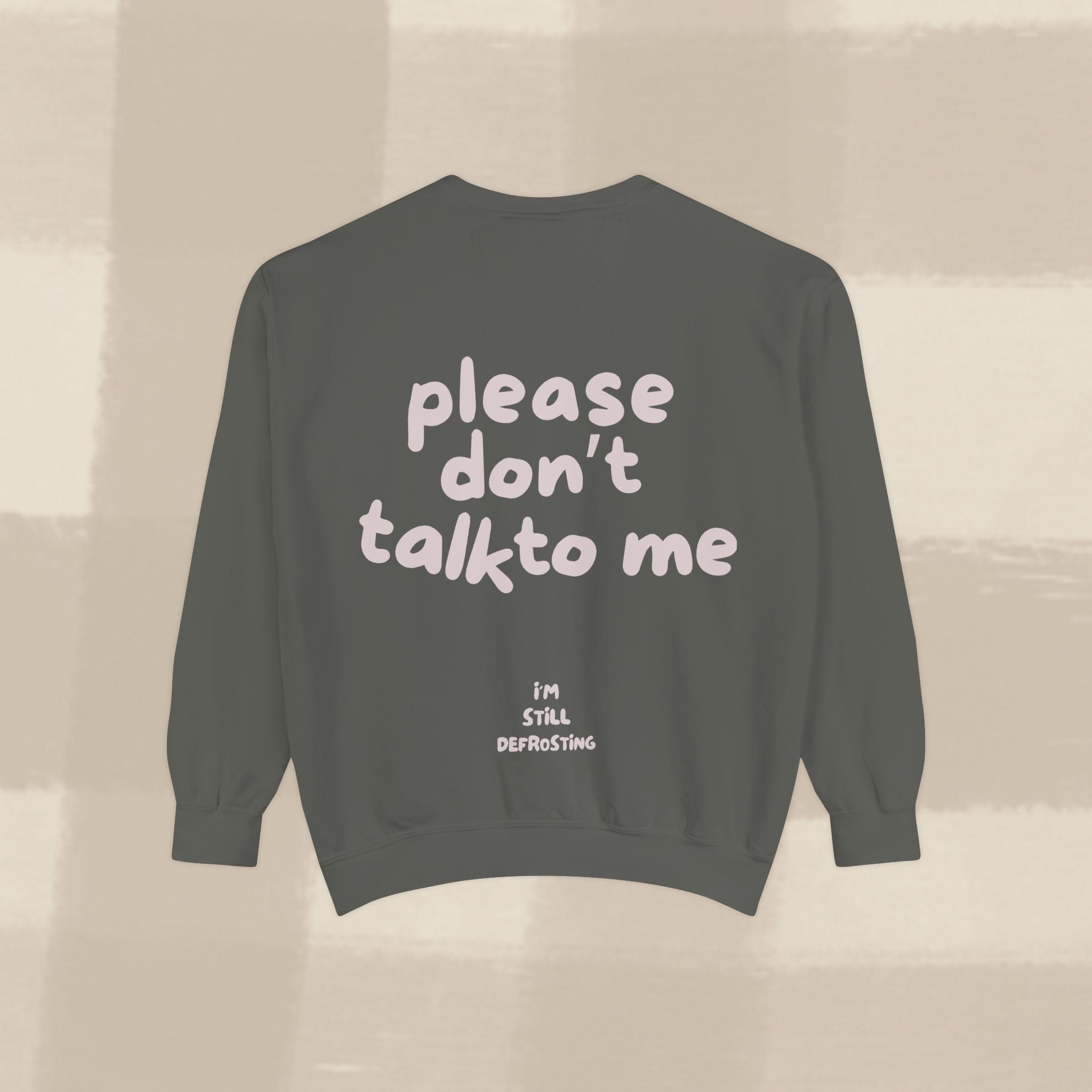 "STILL DEFROSTING"  SWEATSHIRT X PINKY GREY TYPE