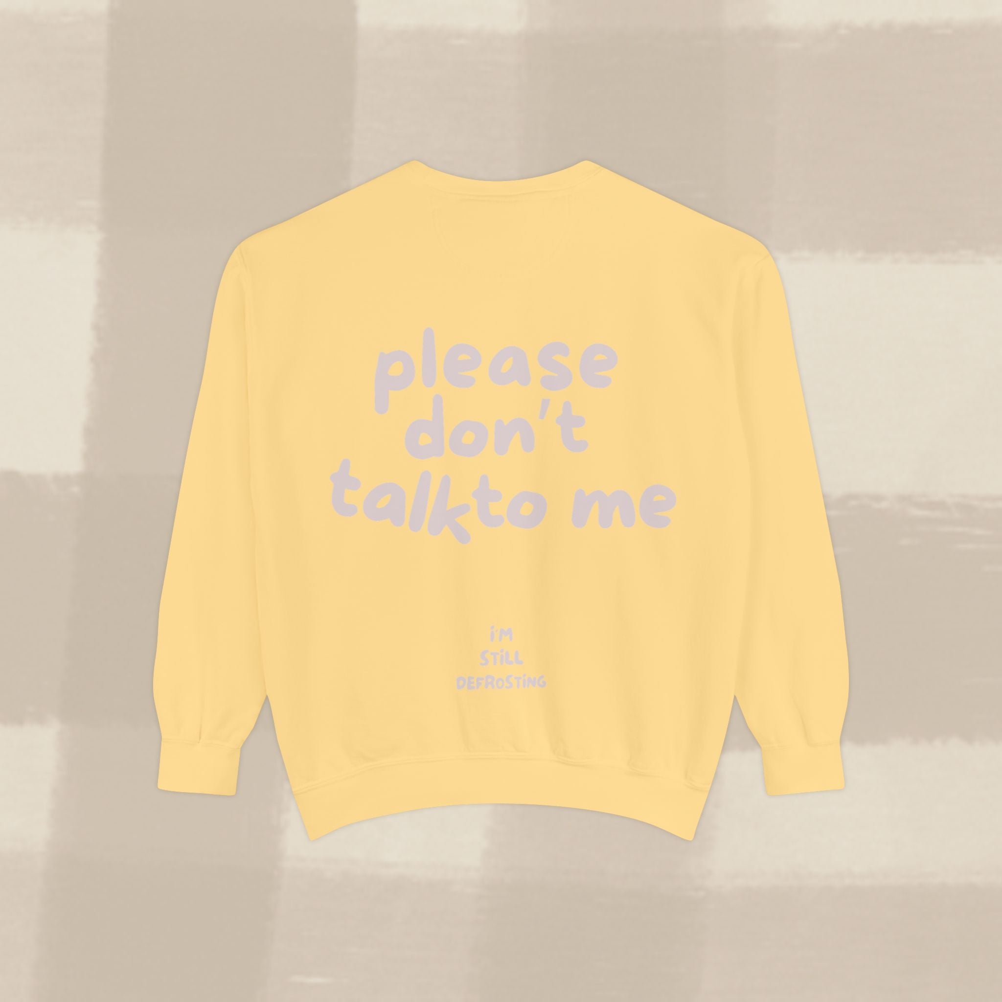 "STILL DEFROSTING"  SWEATSHIRT X PINKY GREY TYPE